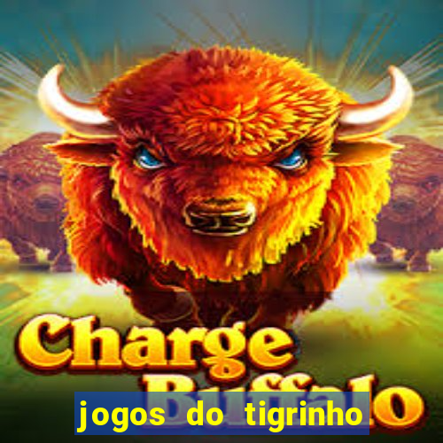 jogos do tigrinho que da bonus no cadastro